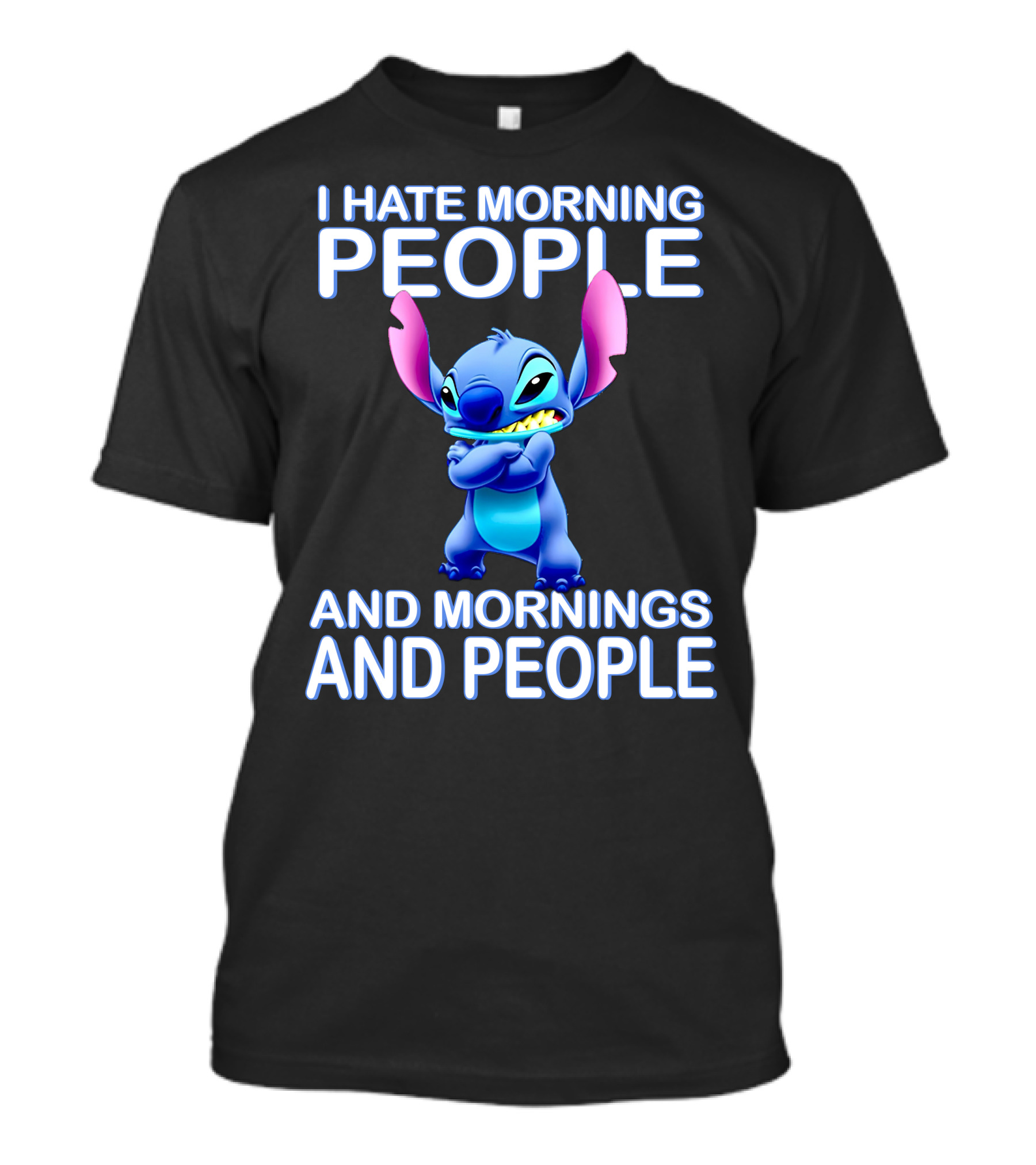 I Hate Morning People And Mornings And People Stitch T-Shirt