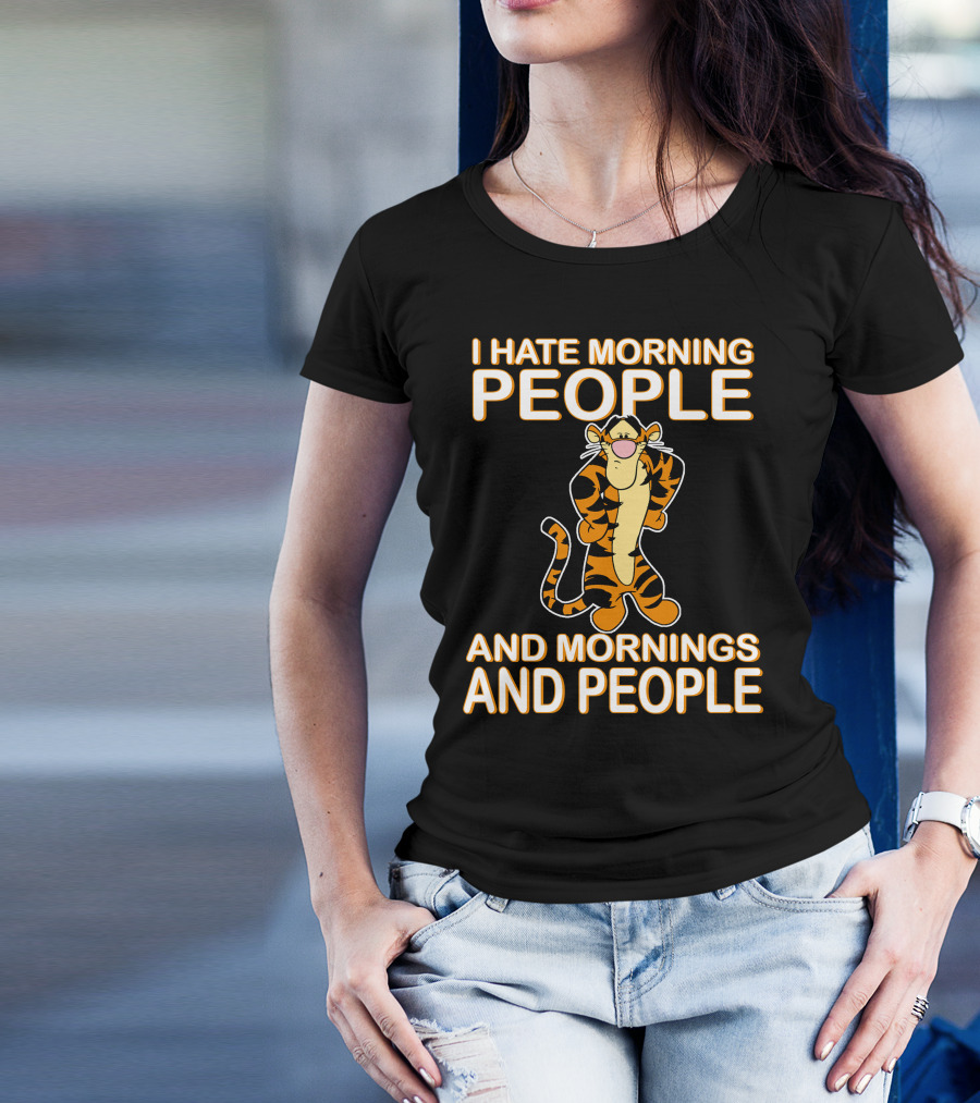 I Hate Morning People And Mornings And People Tigger T-Shirt