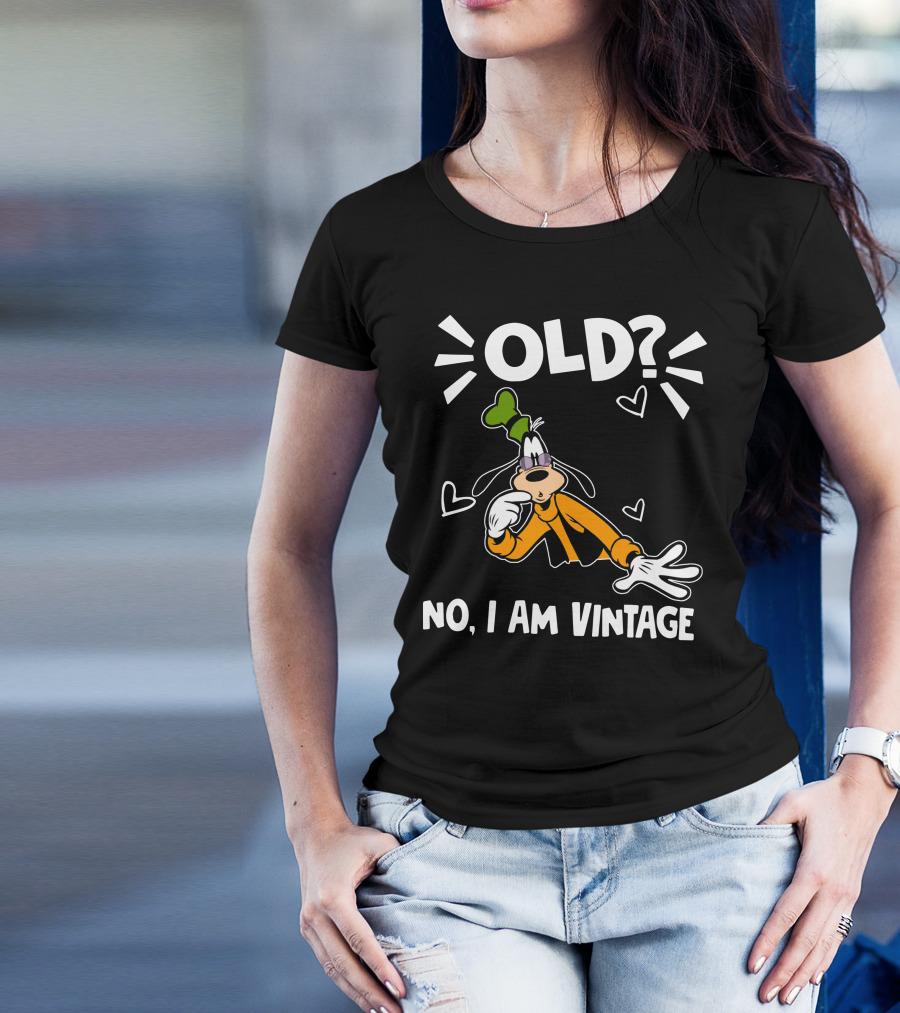 Goofy Old? No I Am Vintage T-Shirt