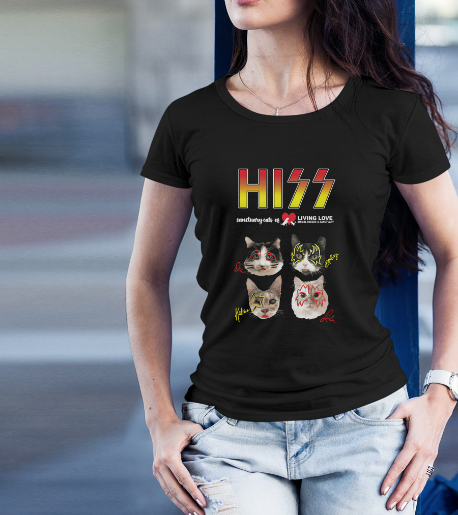 HISS Sanctuary Cats Of Living Love Animal Rescue And Sanctuary T-Shirt
