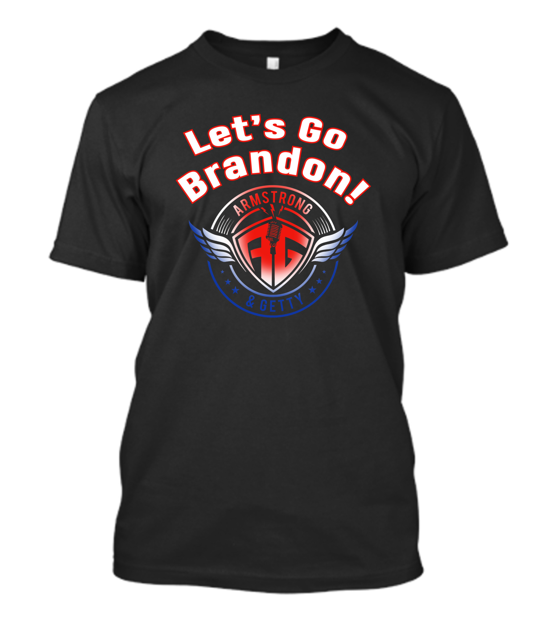 Let's Go Brandon Armstrong And Getty Podcasts Microphone Wings Emblem T-Shirt