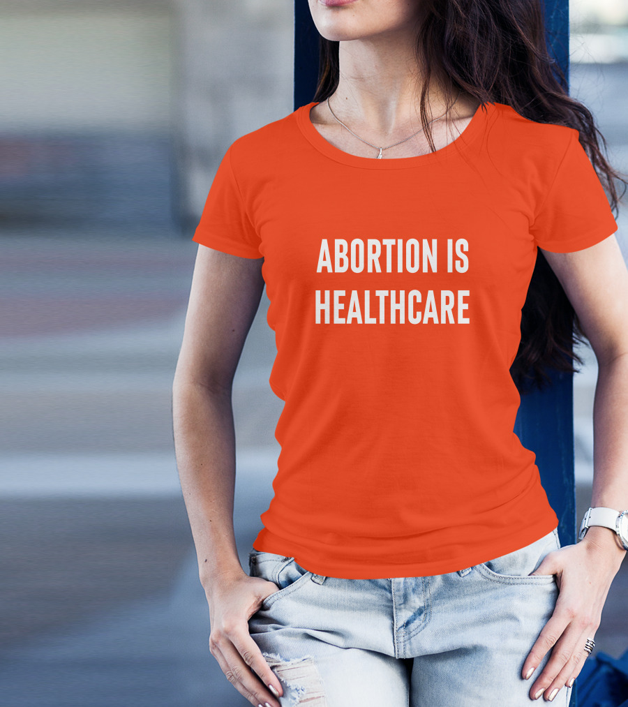 Brittney Griner Abortion Is Healthcare Abortion Is Healthcare T-Shirt