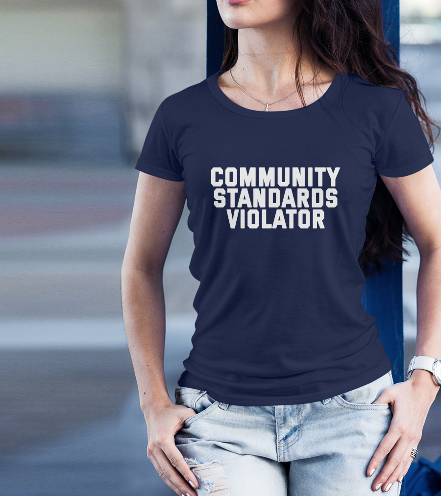 Community Standards Violator T-Shirt