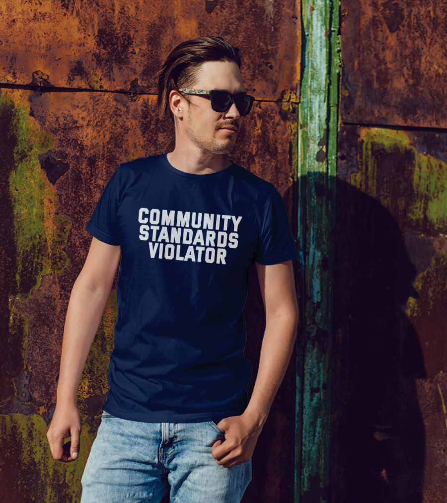 Community Standards Violator T-Shirt