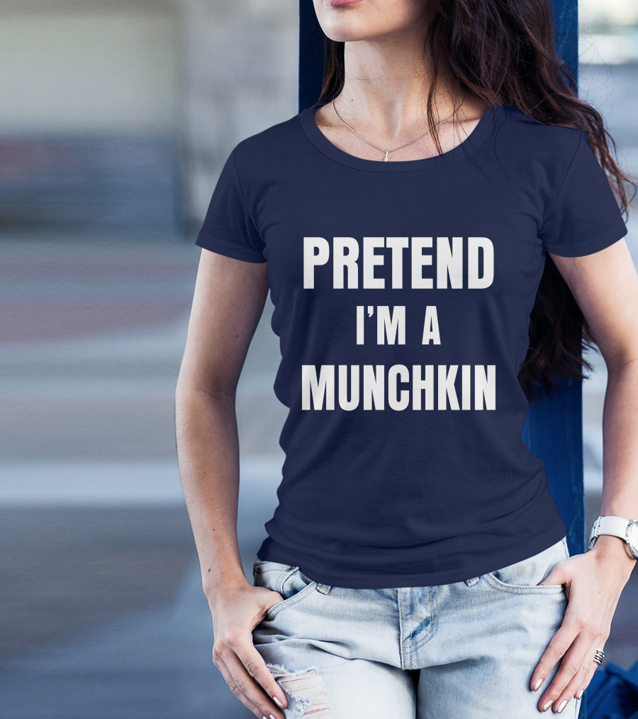 Pretend I'm A Munchkin Wizard Of Oz Halloween Costume Idea T-Shirt