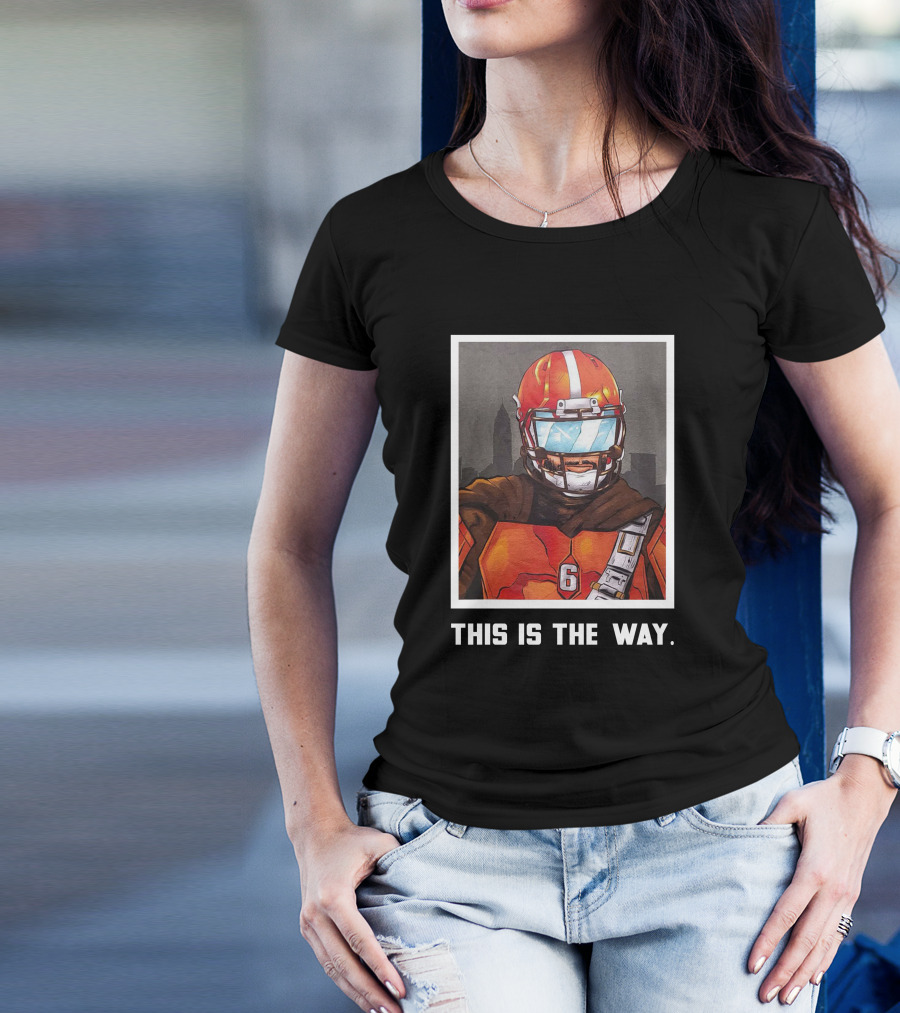 Bigplay Store Baker Mayfield Nick Pedone This Is The Way 6 Football Mandalorian Crossover T-Shirt