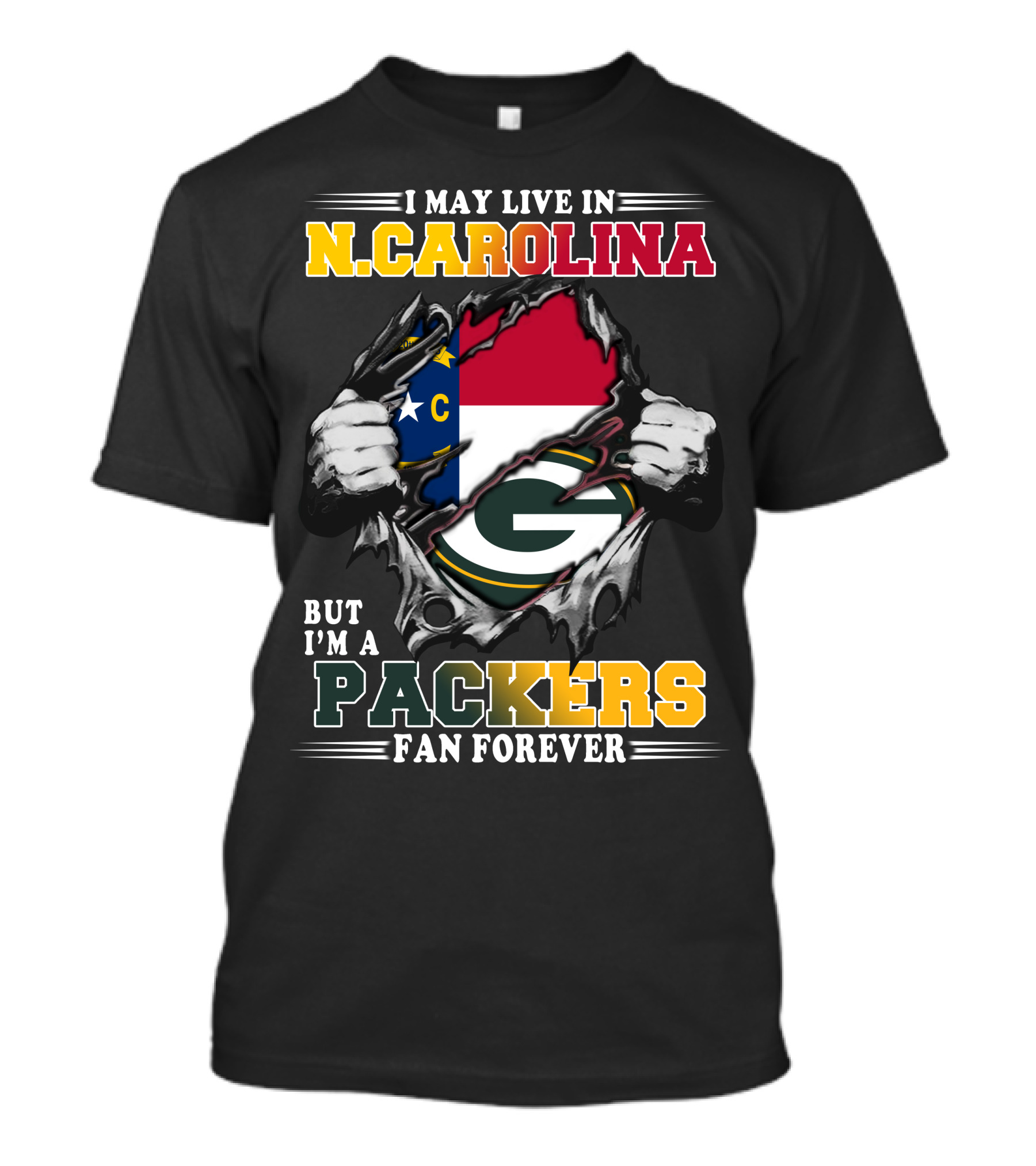 I May Live In N. Carolina But I'm A Packers Fan Forever T-Shirt