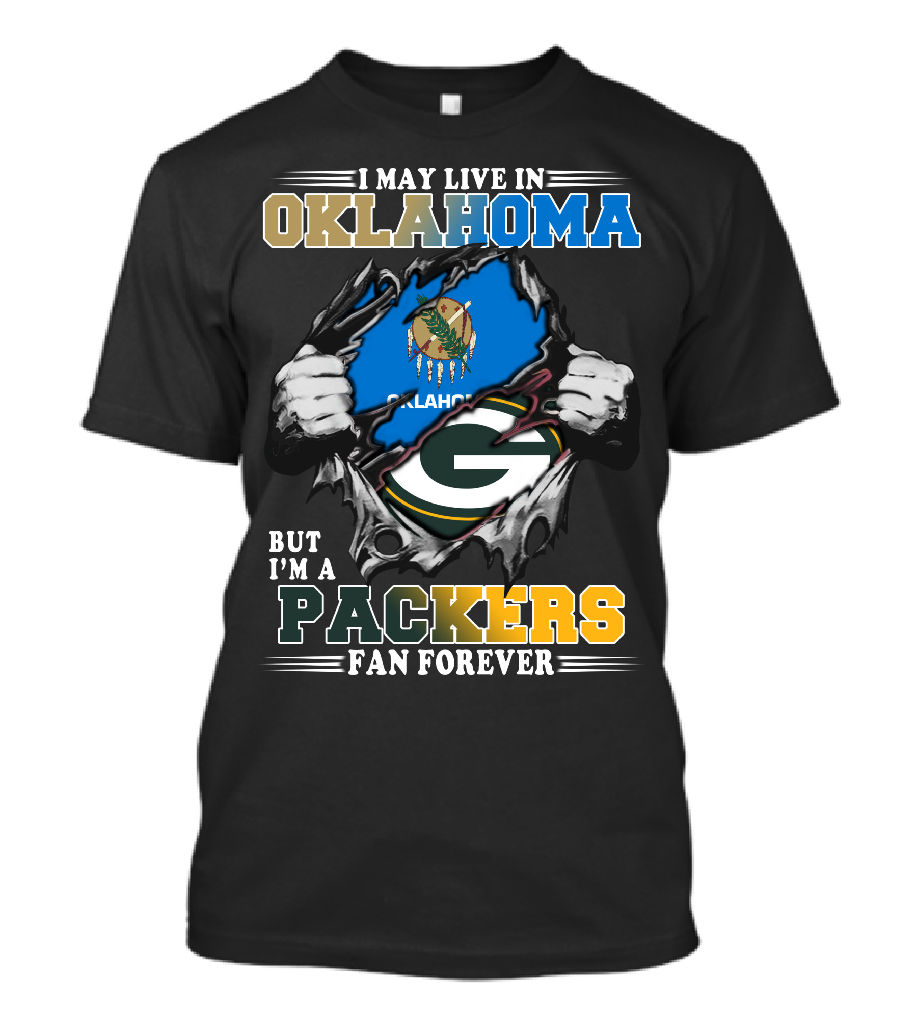 I May Live In Oklahoma But I'm A Packers Fan Forever T-Shirt