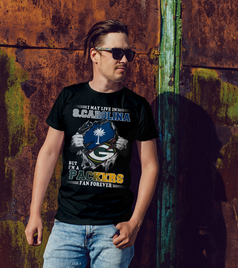 I May Live In South Carolina But I'm A Packers Fan Forever T-Shirt