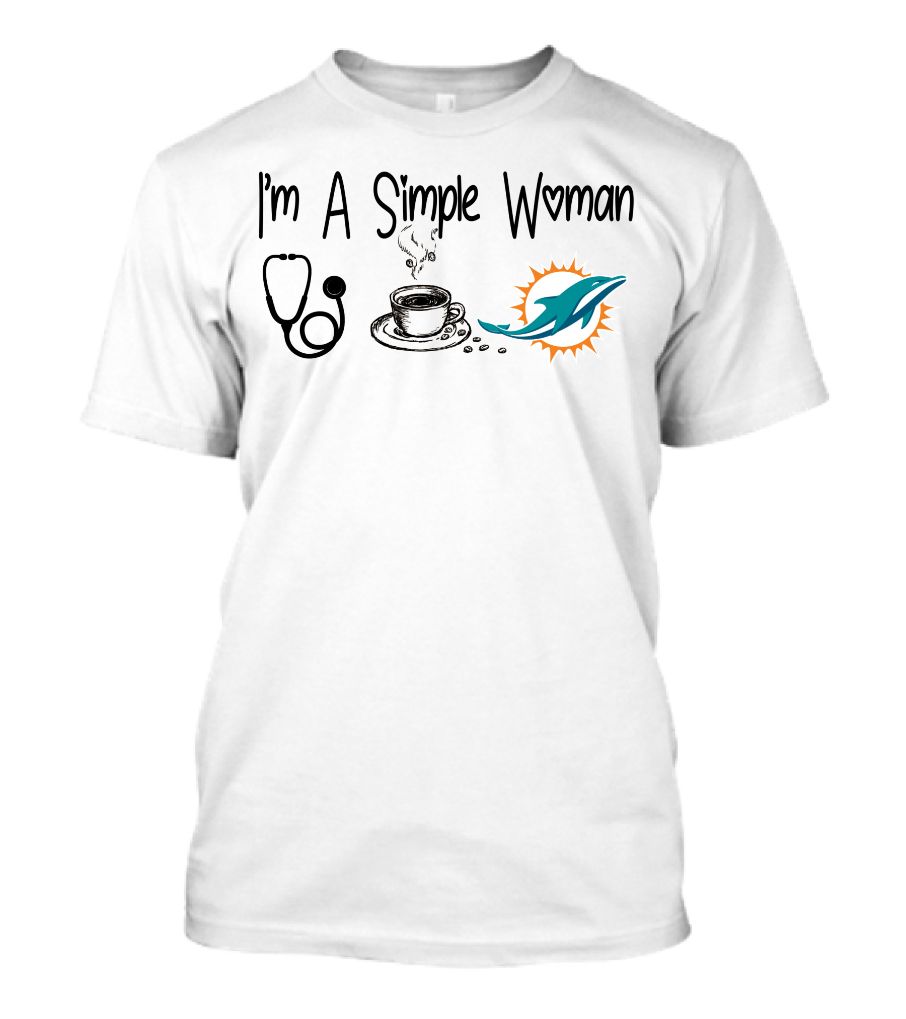 I'm A Simple Woman Stethoscope Coffee Miami Dolphins T-Shirt