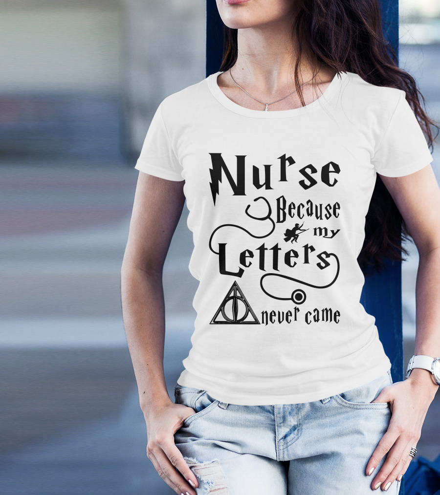 Nurse Because My Letters Never Came Wizard Symbol Wand And Triangle T-Shirt