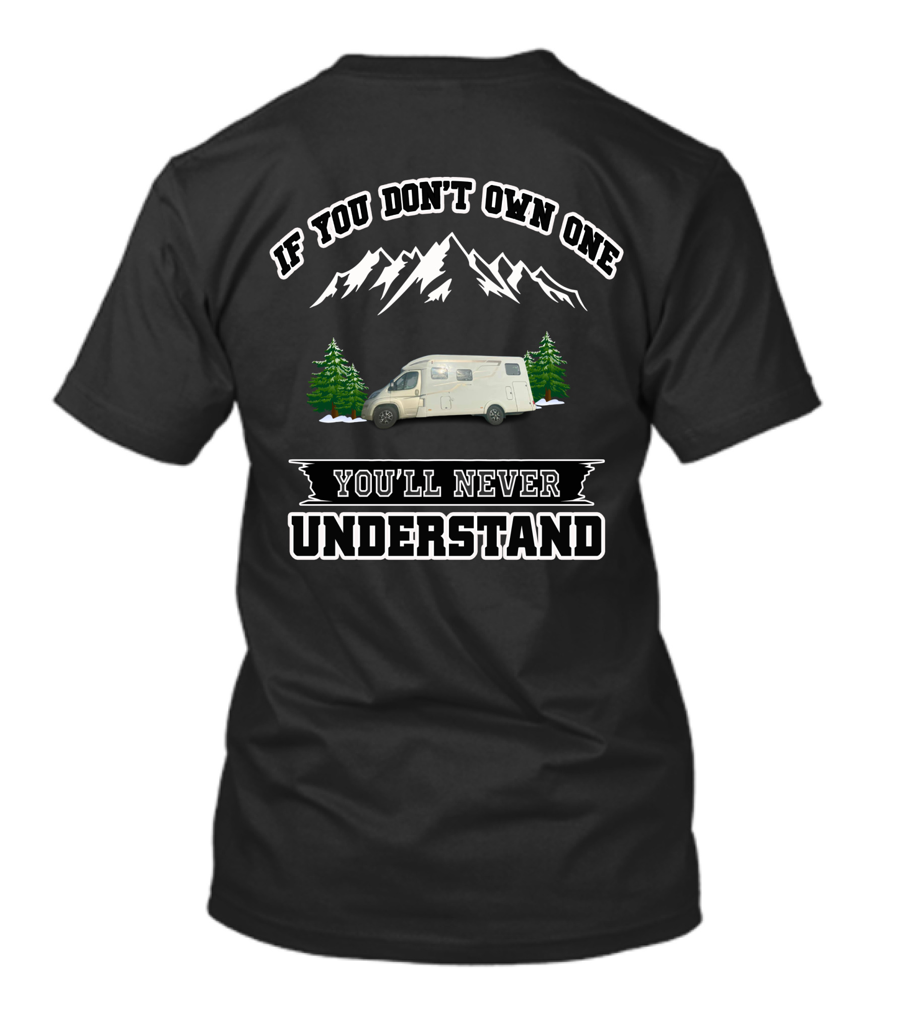 If You Don't Own One You'll Never Understand Hymer1 Camper With Mountain And Trees T-Shirt