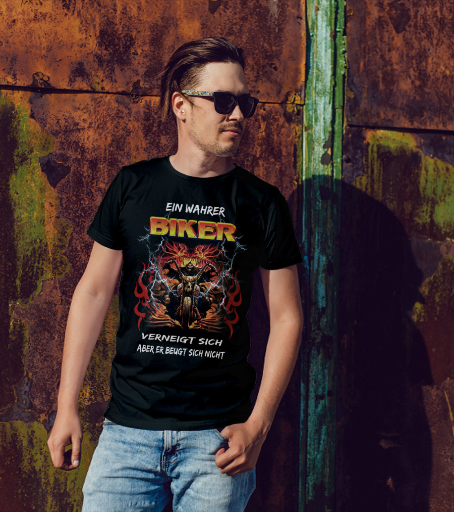 EIN WAHRER BIKER VERNEIGT SICH ABER ER BEUGT SICH NICHT T-Shirt