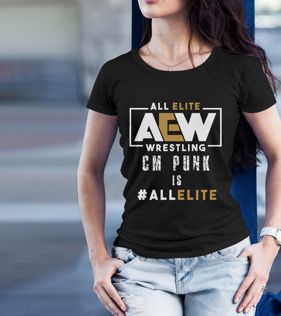 All Elite Wrestling AEW CM Punk Is #ALLELITE T-Shirt