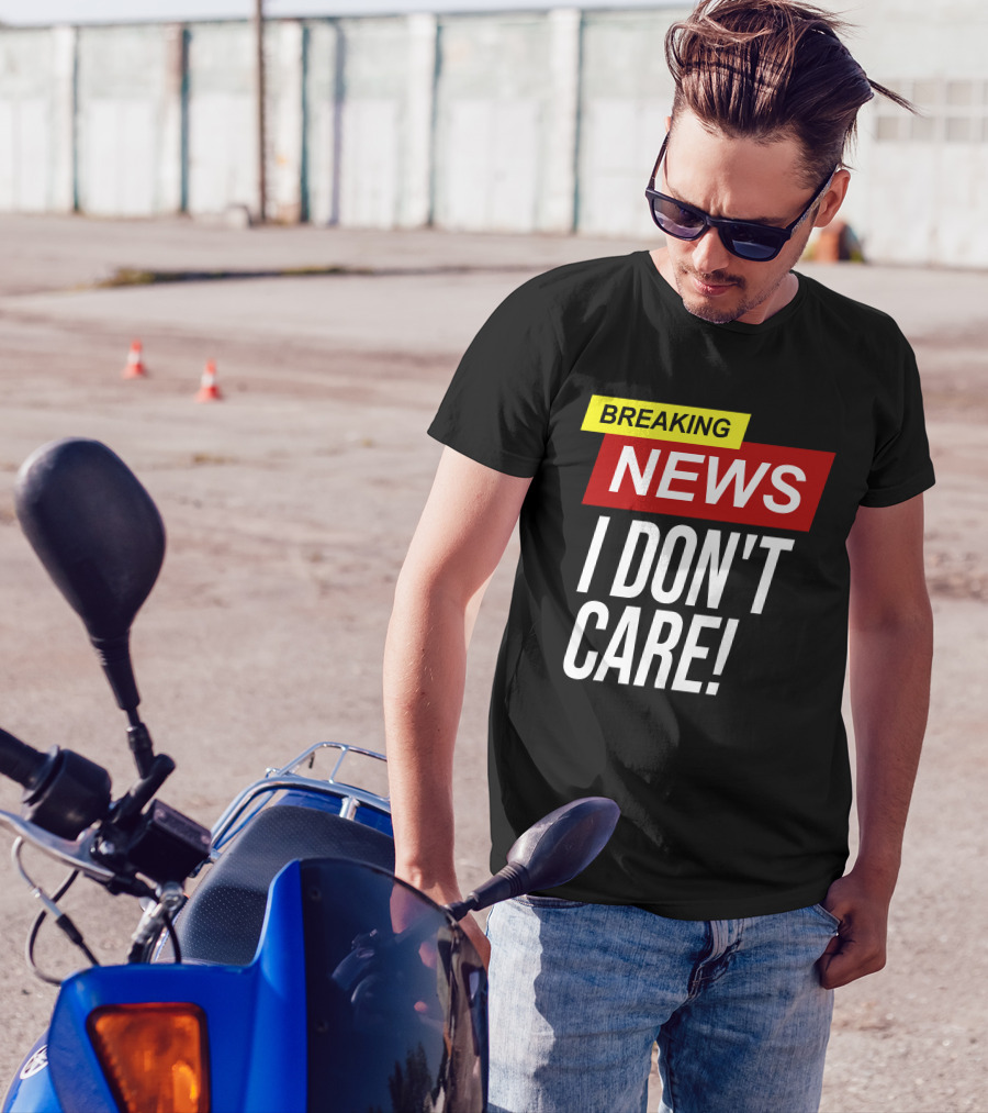 Breaking News I Don't Care Bold Red T-Shirt