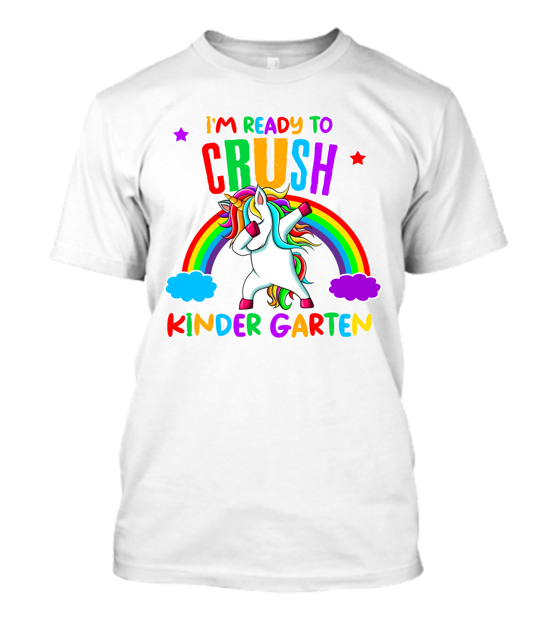 I Am Ready To Crush Kindergarten Unicorn Rainbow Stars Colorful Fun T-Shirt