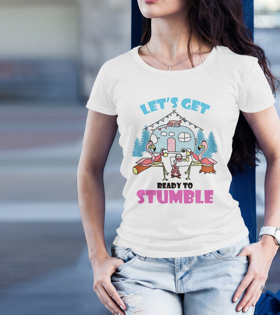 LET'S GET READY TO STUMBLE CAMP FLAMINGO CAMPING SCENE T-Shirt