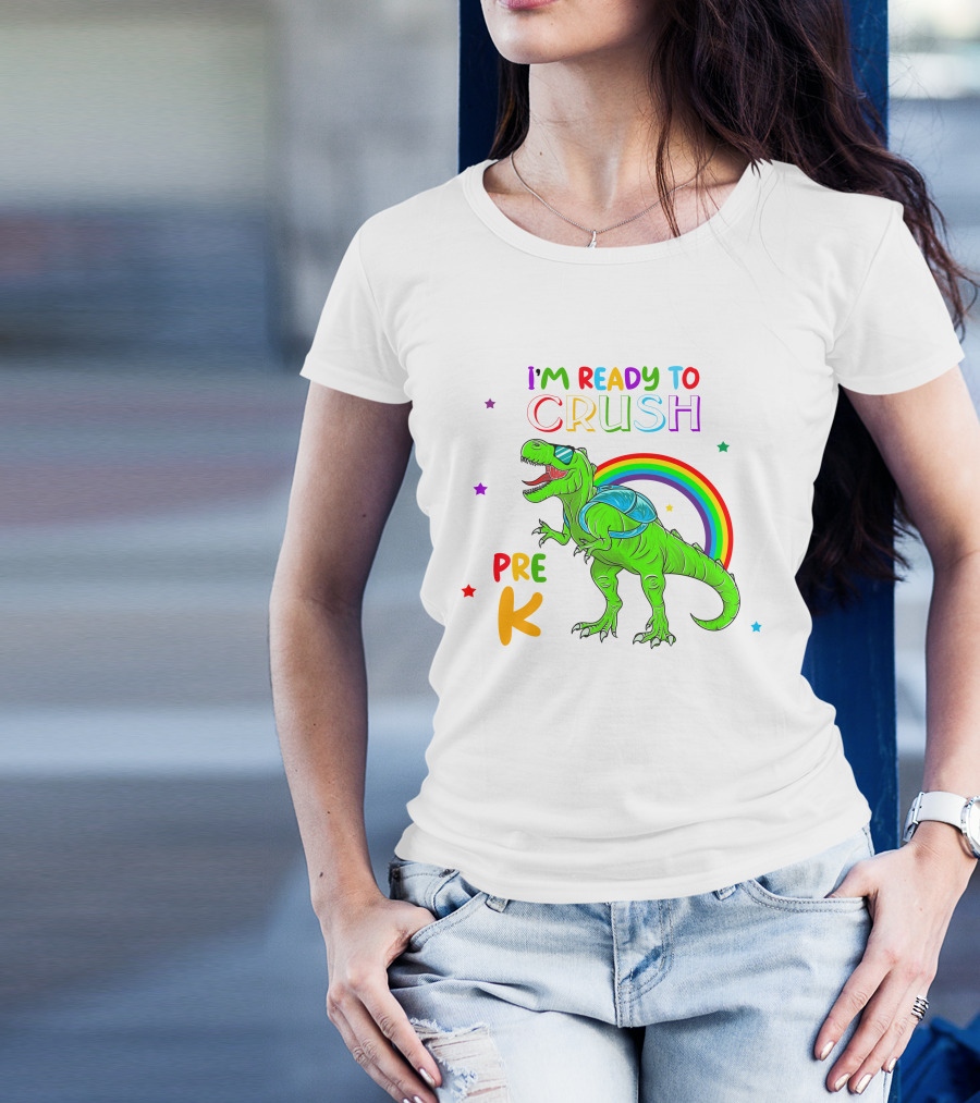 I'm Ready To Crush Pre K Dinosaur Rainbow Stars T-Shirt