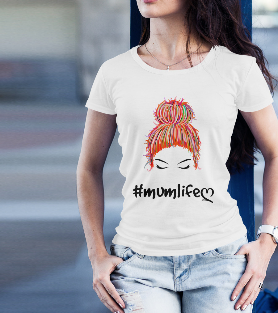 MumLife Colorful Messy Bun Hair T-Shirt