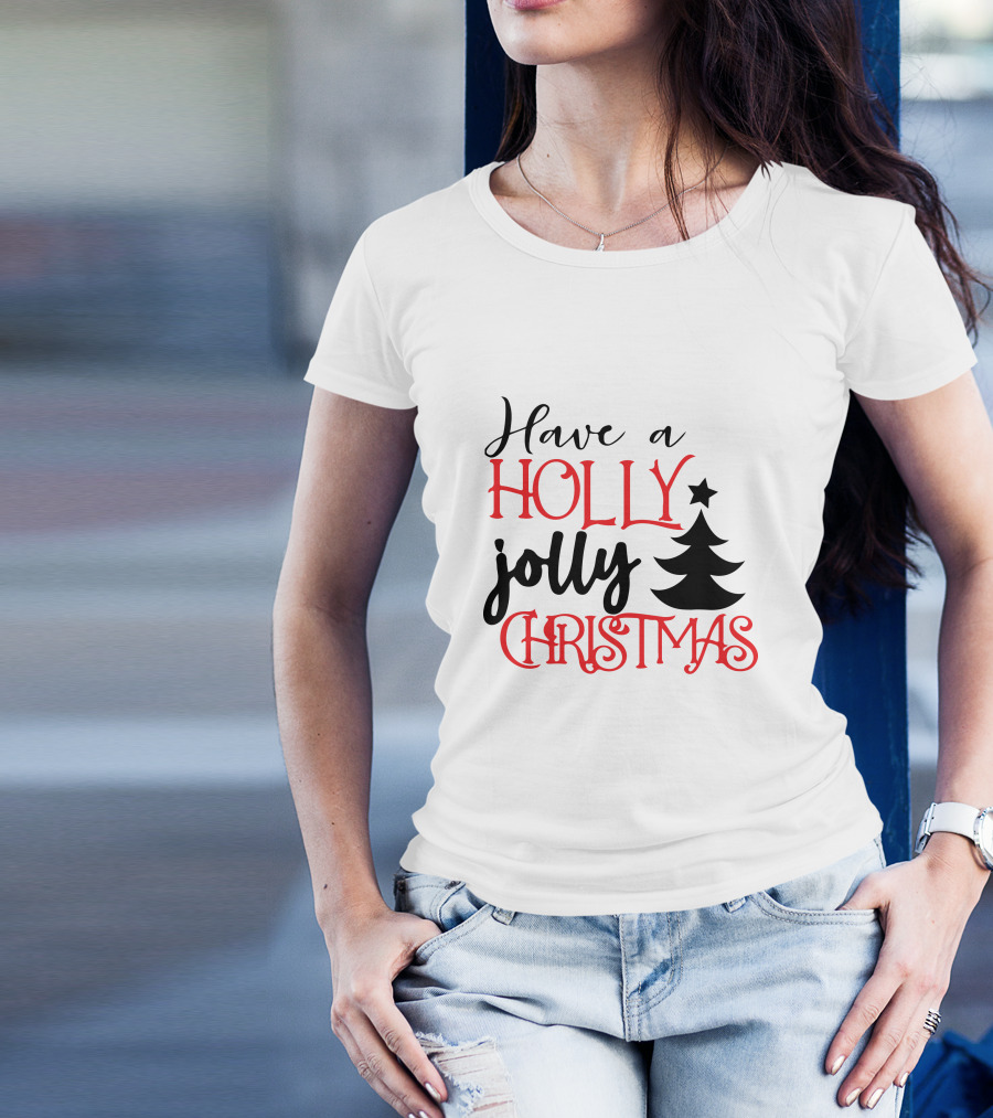 Have A Holly Jolly Christmas With Tree T-Shirt