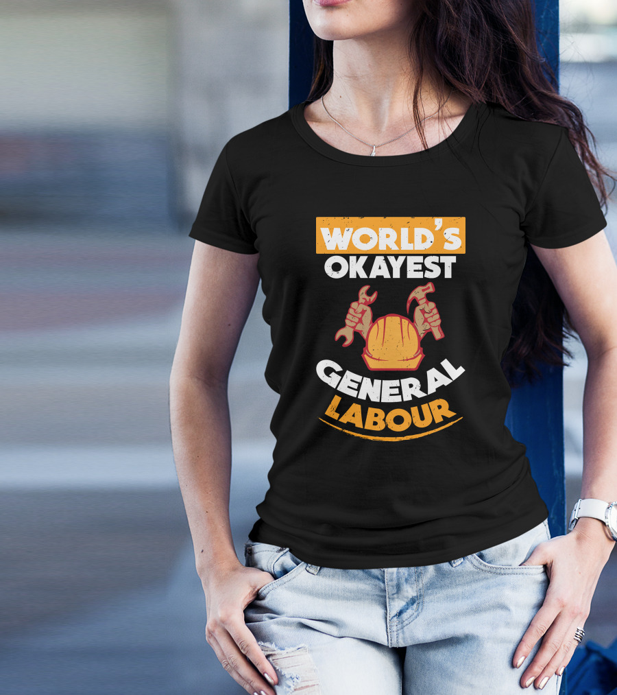 WORLD'S OKAYEST GENERAL LABOUR HARD HAT WRENCH HAMMER T-Shirt