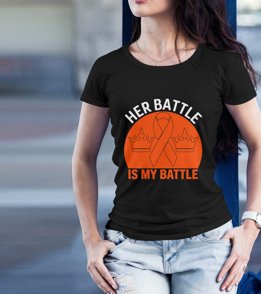 Her Battle Is My Battle Cancer Awareness Ribbon Crowns T-Shirt