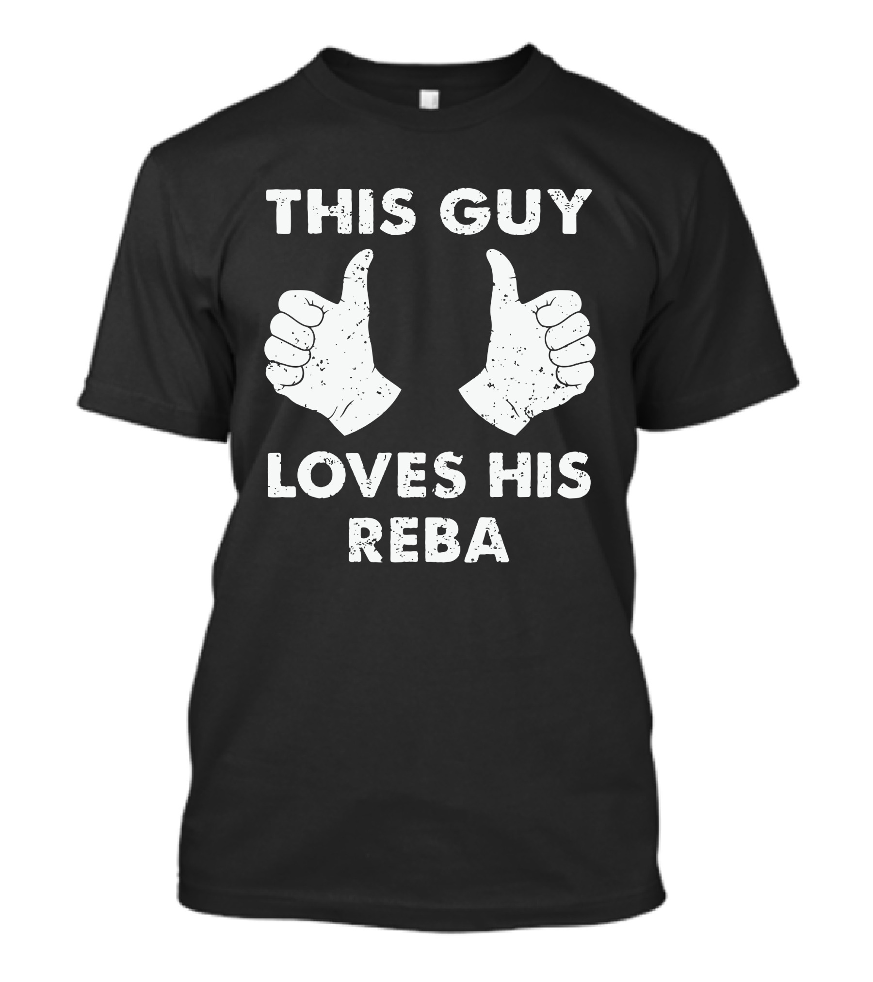 THIS GUY LOVES HIS REBA THUMBS UP T-Shirt