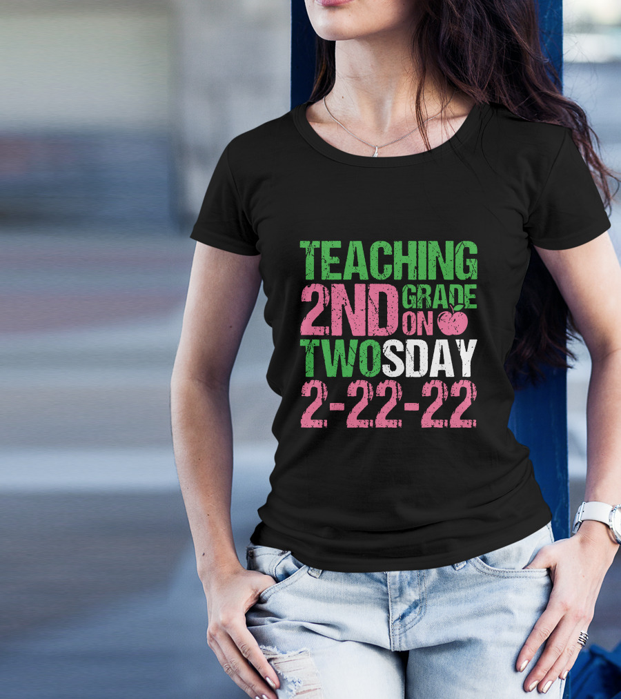 Teaching 2nd Grade On Twosday 2-22-22 Apple T-Shirt