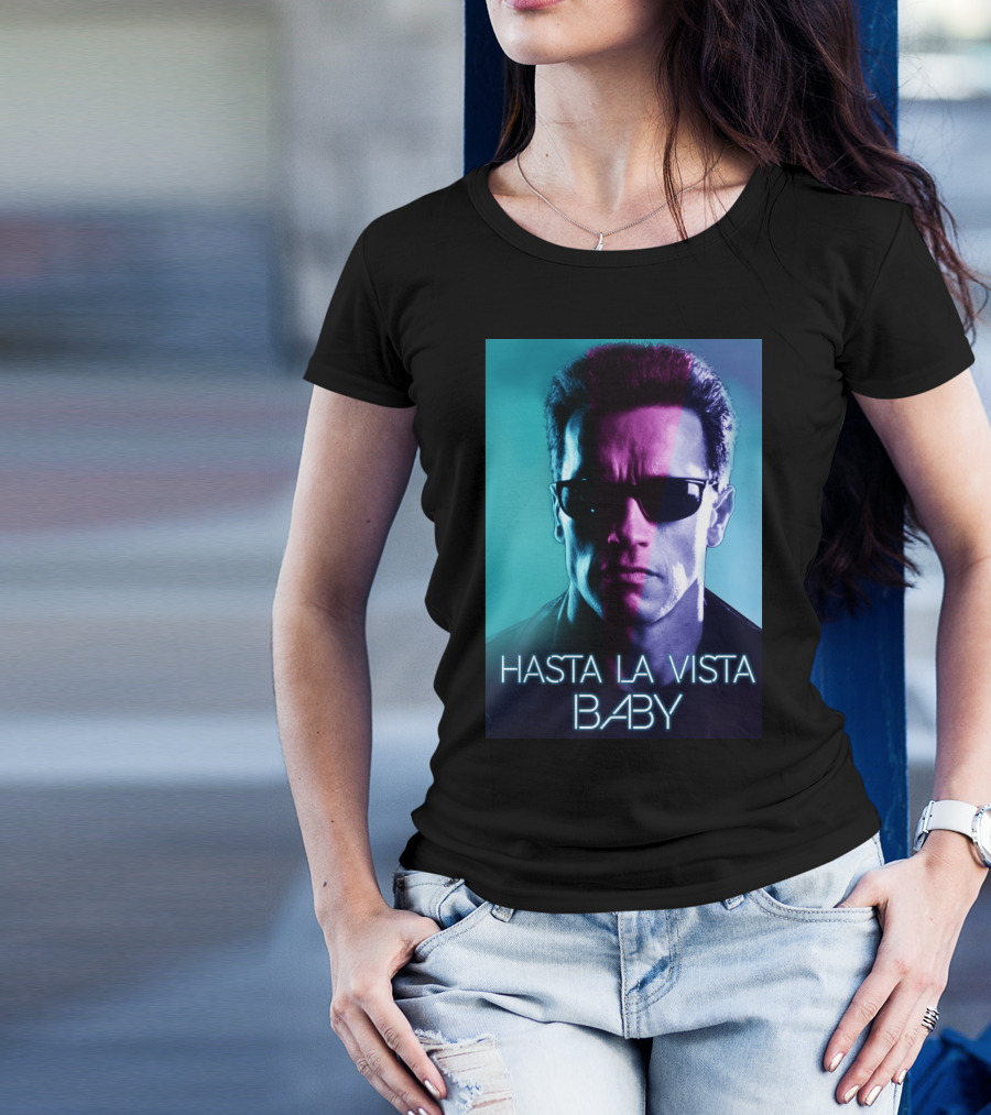 Hasta La Vista Baby Terminator Schwarzenegger Neon T-Shirt