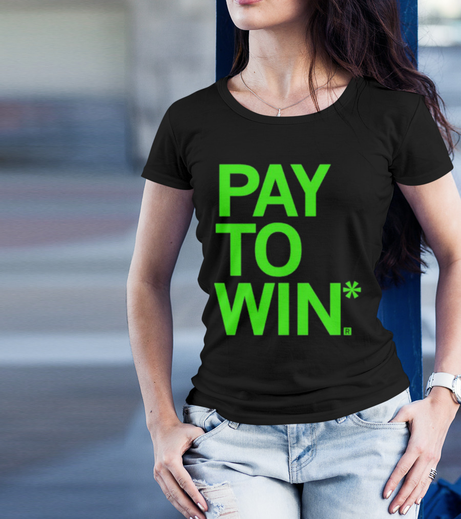PAY TO WIN* T-Shirt