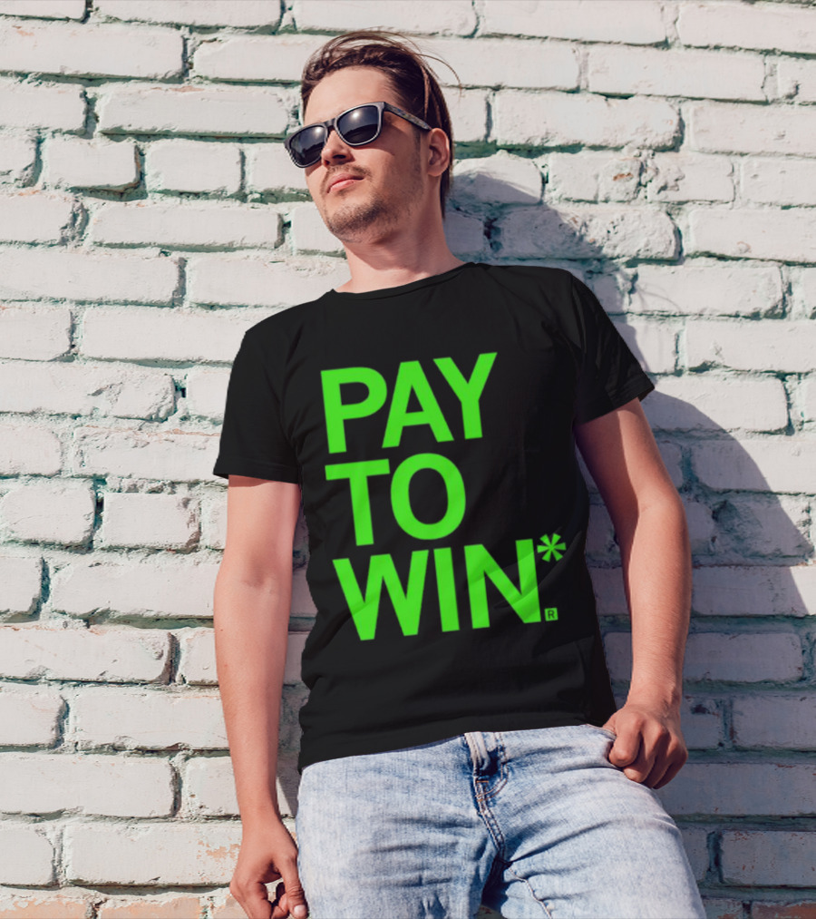 PAY TO WIN* T-Shirt