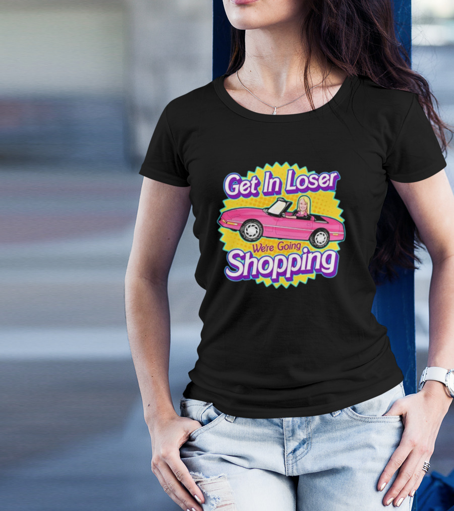 Get In Loser We're Going Shopping Pink Convertible Car 90s T-Shirt