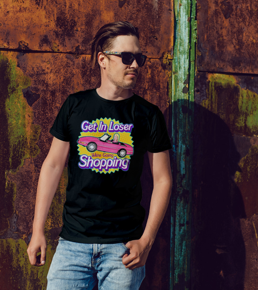 Get In Loser We're Going Shopping Pink Convertible Car 90s T-Shirt