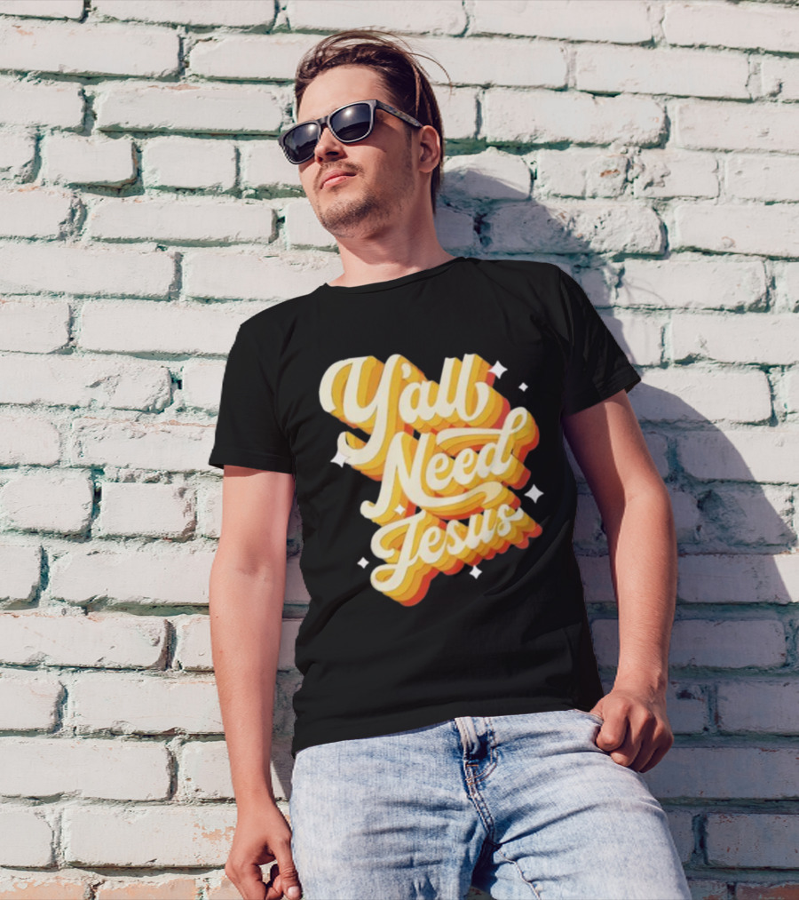 Y’all Need Jesus Retro Style Text With Stars T-Shirt