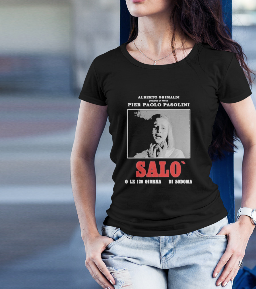 Alberto Grimaldi Presenta Pier Paolo Pasolini Salò O Le 120 Giornate Di Sodoma T-Shirt