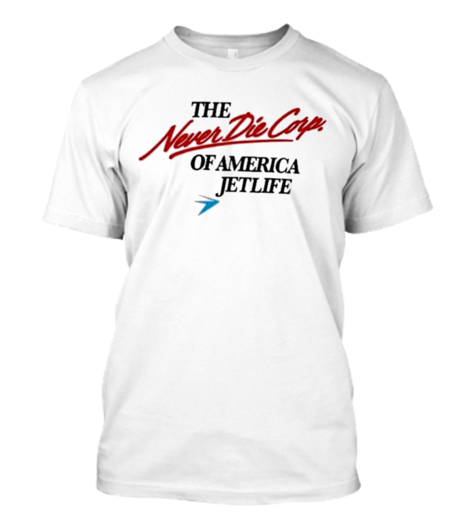 The Never Die Corp Of America Jetlife T-Shirt