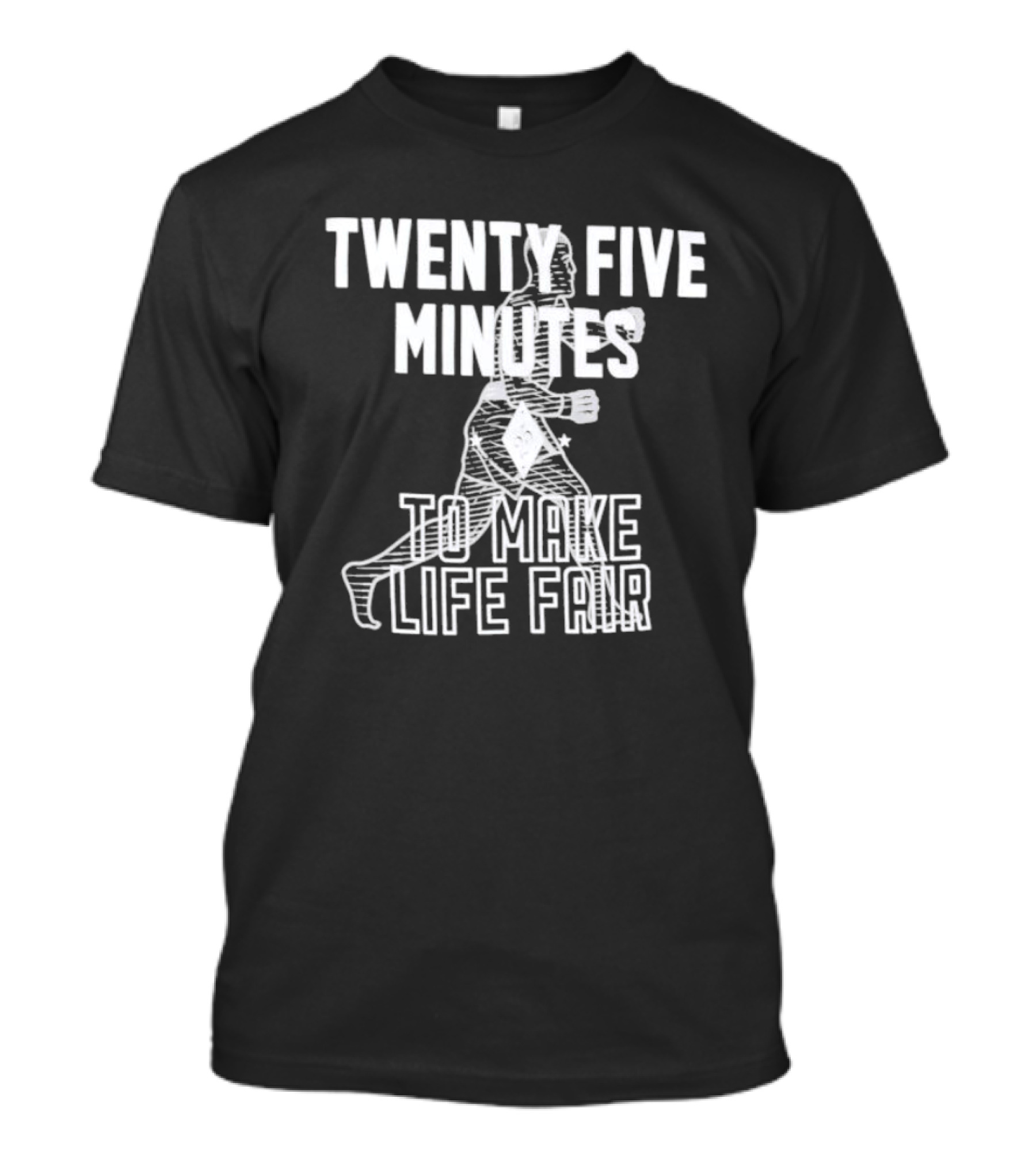 Dustin Poirier Twenty Five Minutes To Make Life Fair Fighter T-Shirt