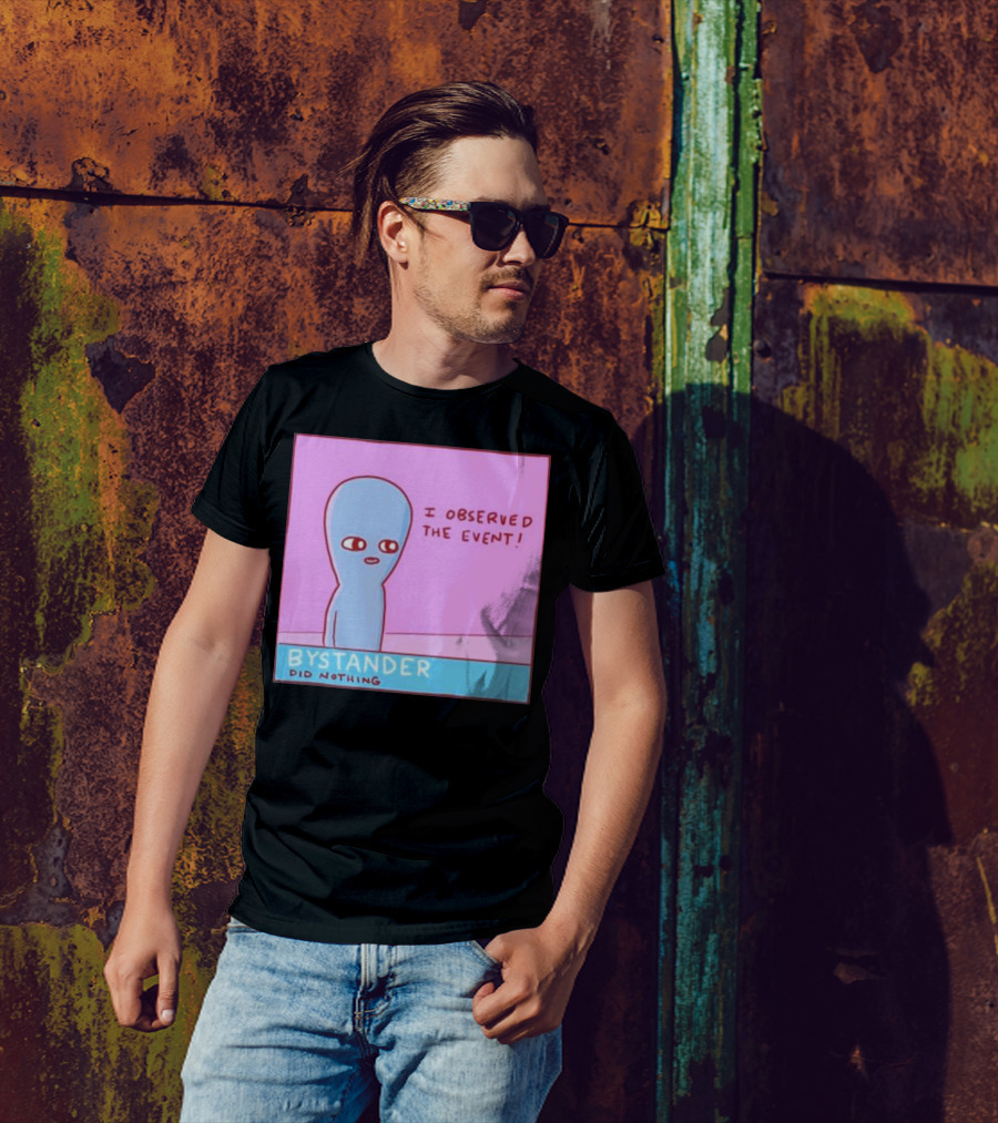 I Observed The Event Bystander Did Nothing Comic Style Alien Character T-Shirt