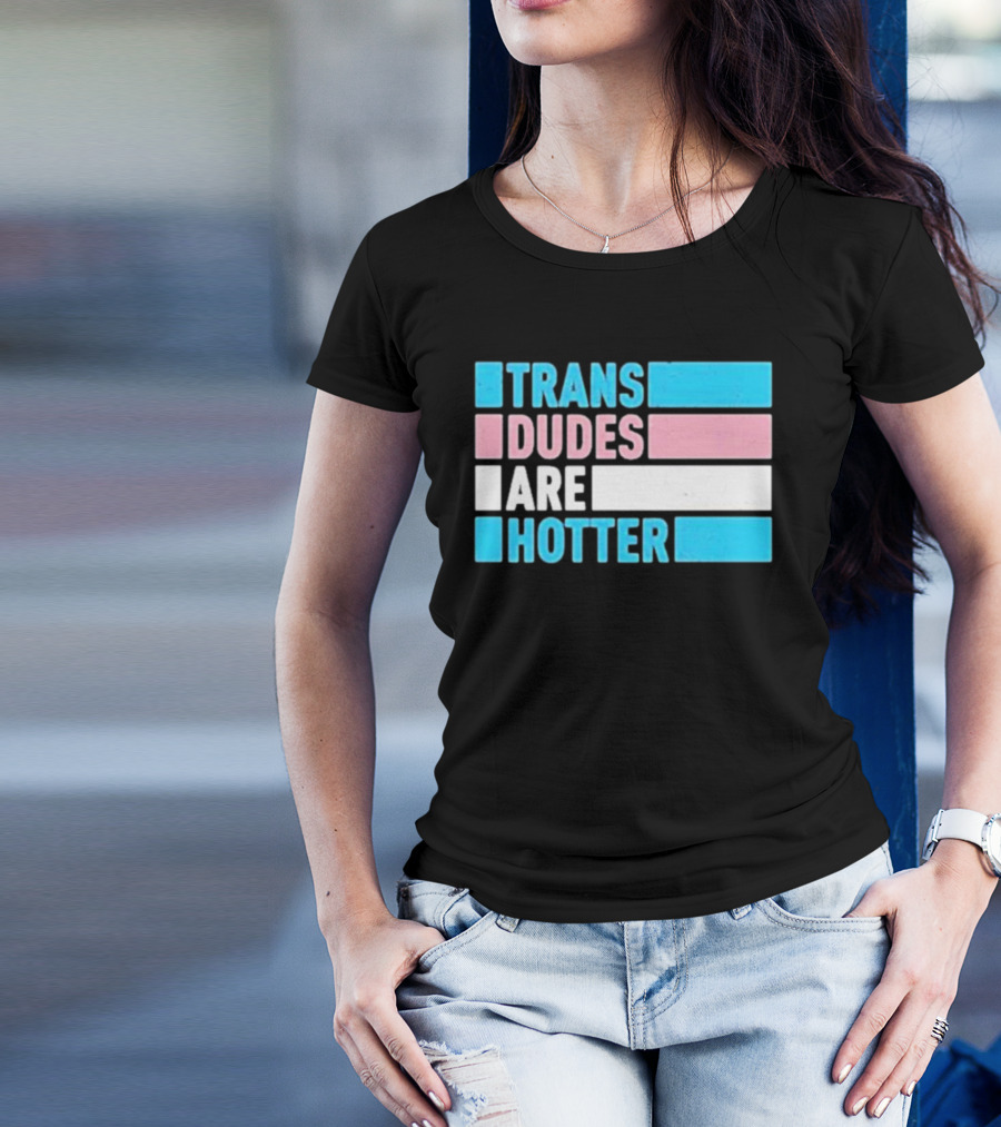 Trans Dudes Are Hotter Rowan Jetté Knox T-Shirt