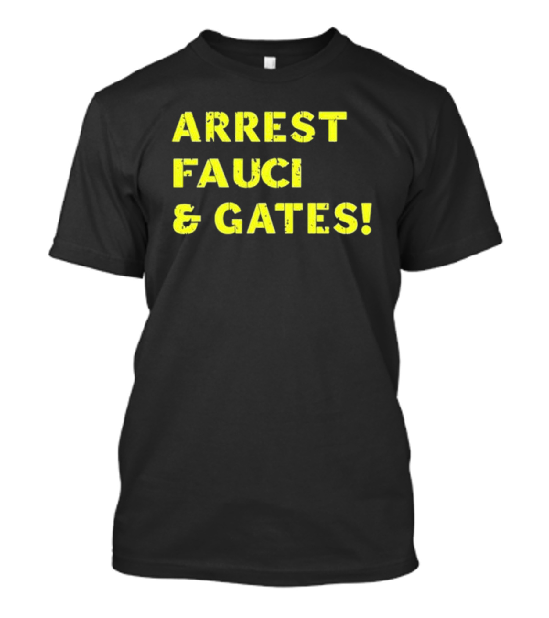 Arrest Fauci And Gates T-Shirt