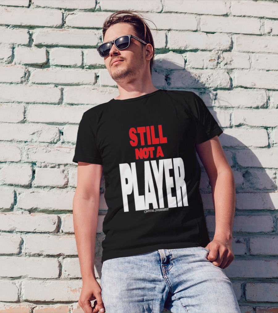 Still Not A Player Capital Punishment Big Pun T-Shirt