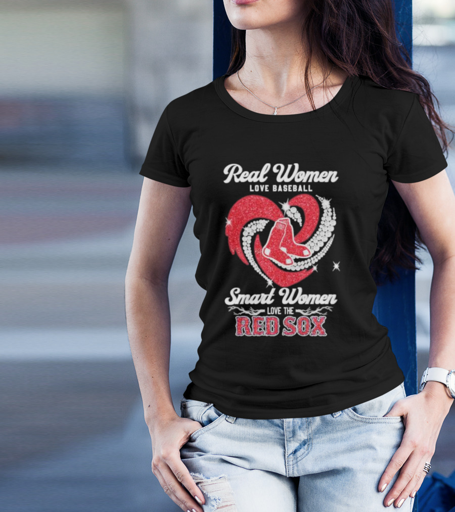 Real Women Love Baseball Smart Women Love The Red Sox Heart T-Shirt
