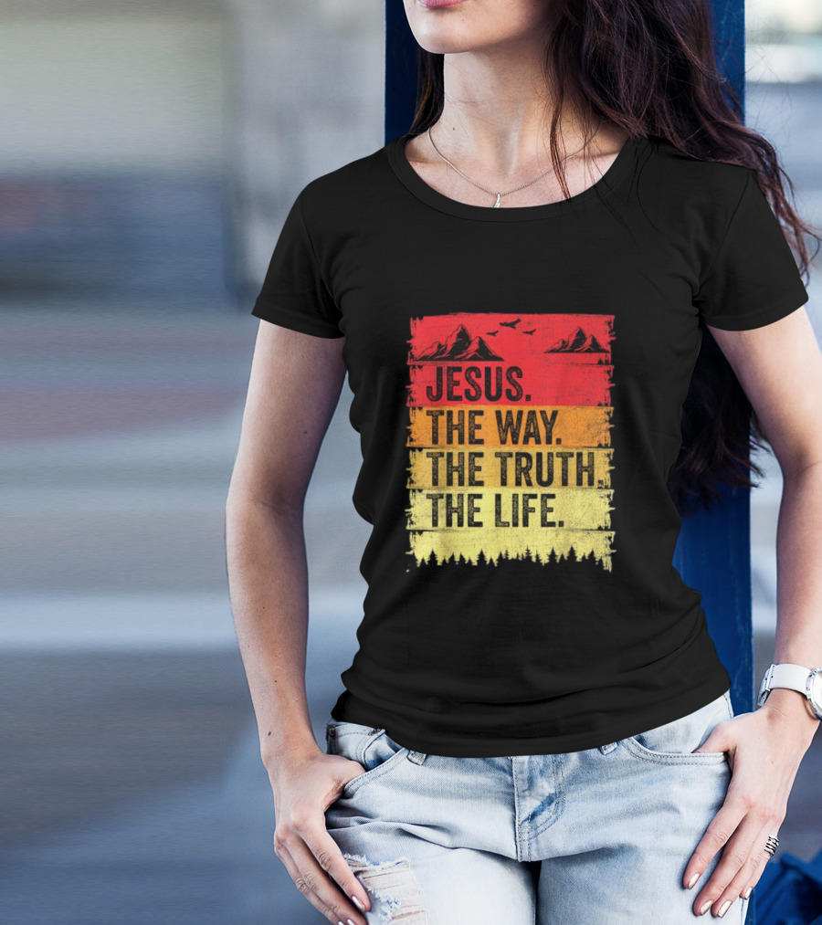 Jesus The Way The Truth The Life Christian Mountains Forest T-Shirt