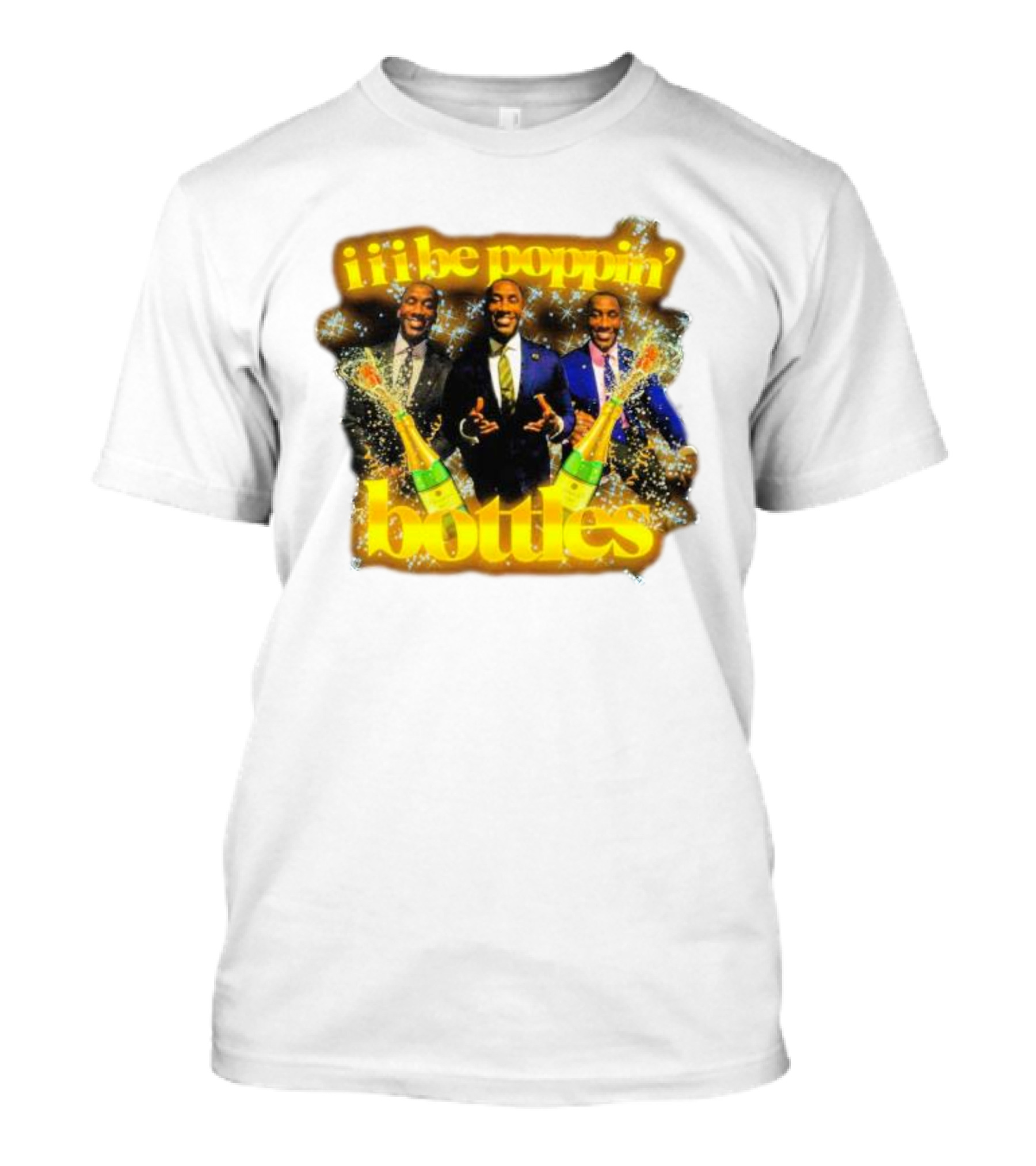 Iii Be Poppin Bottles Champagne Celebration Sparkles T-Shirt