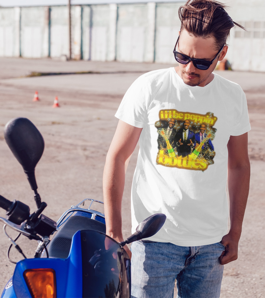 Iii Be Poppin Bottles Champagne Celebration Sparkles T-Shirt