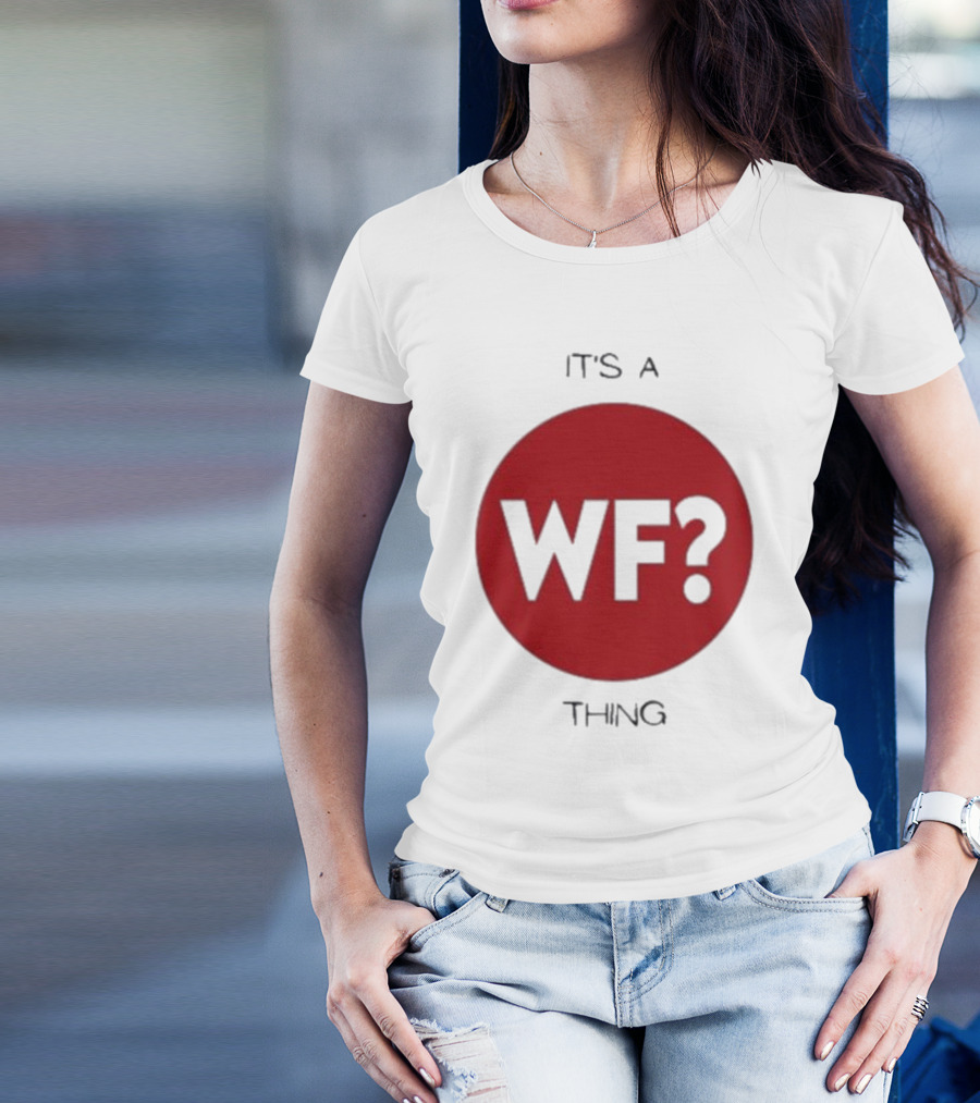 It's A WF Thing Why Files T-Shirt