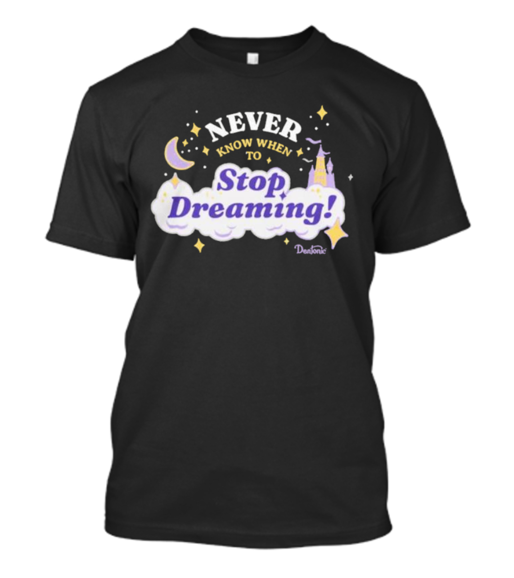 Never Know When To Stop Dreaming Donjonic Moon Castle T-Shirt