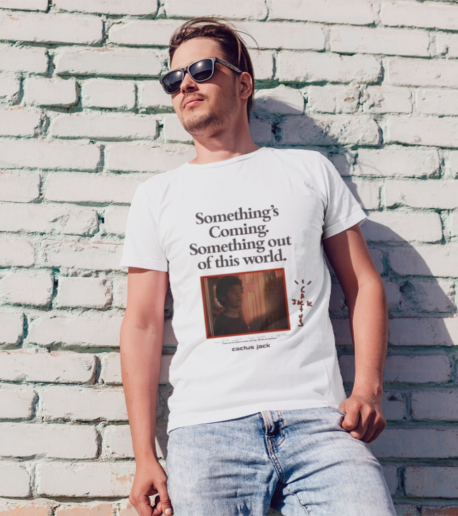 Travis Scott Something's Coming Something Out Of This World Cactus Jack T-Shirt