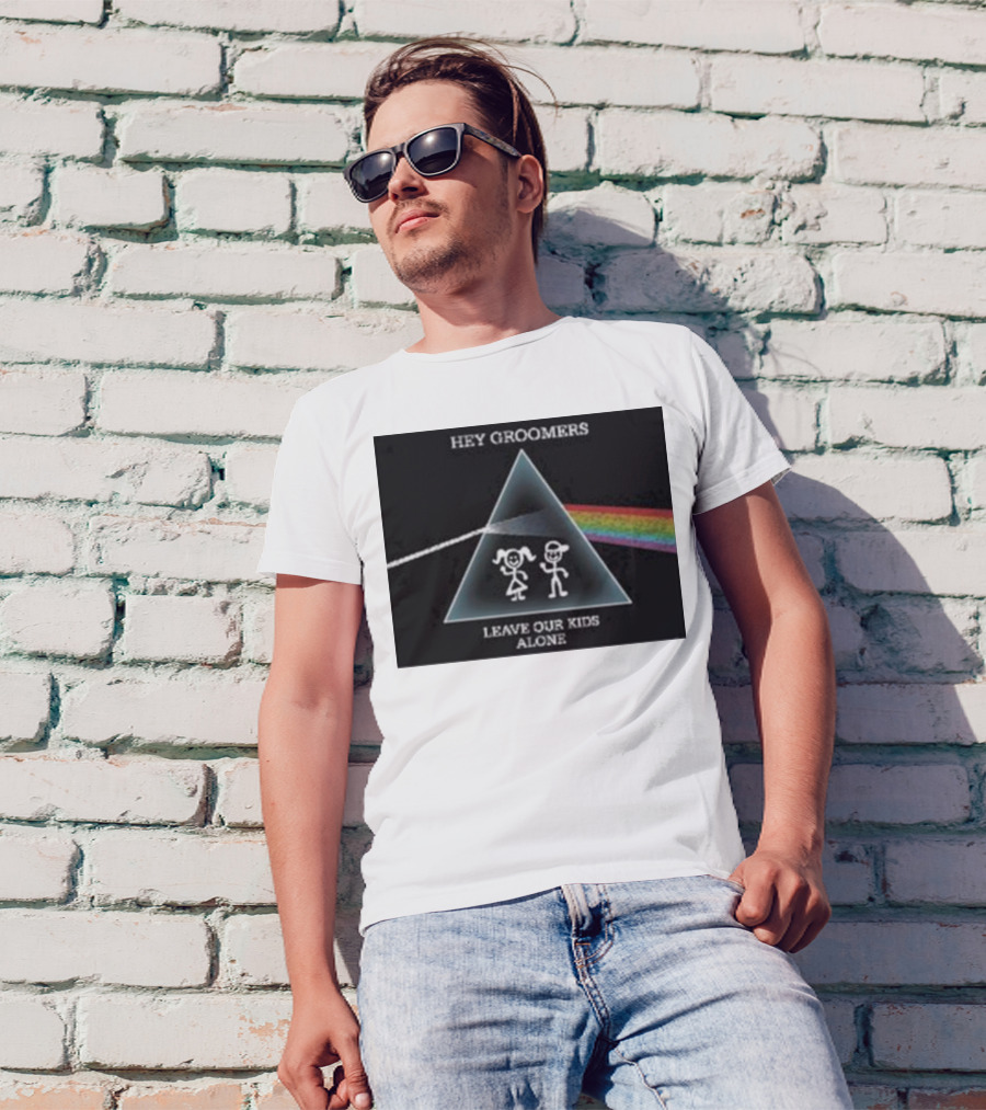 Hey Groomers Leave Our Kids Alone Anti Groomer Prism Rainbow Concept T-Shirt