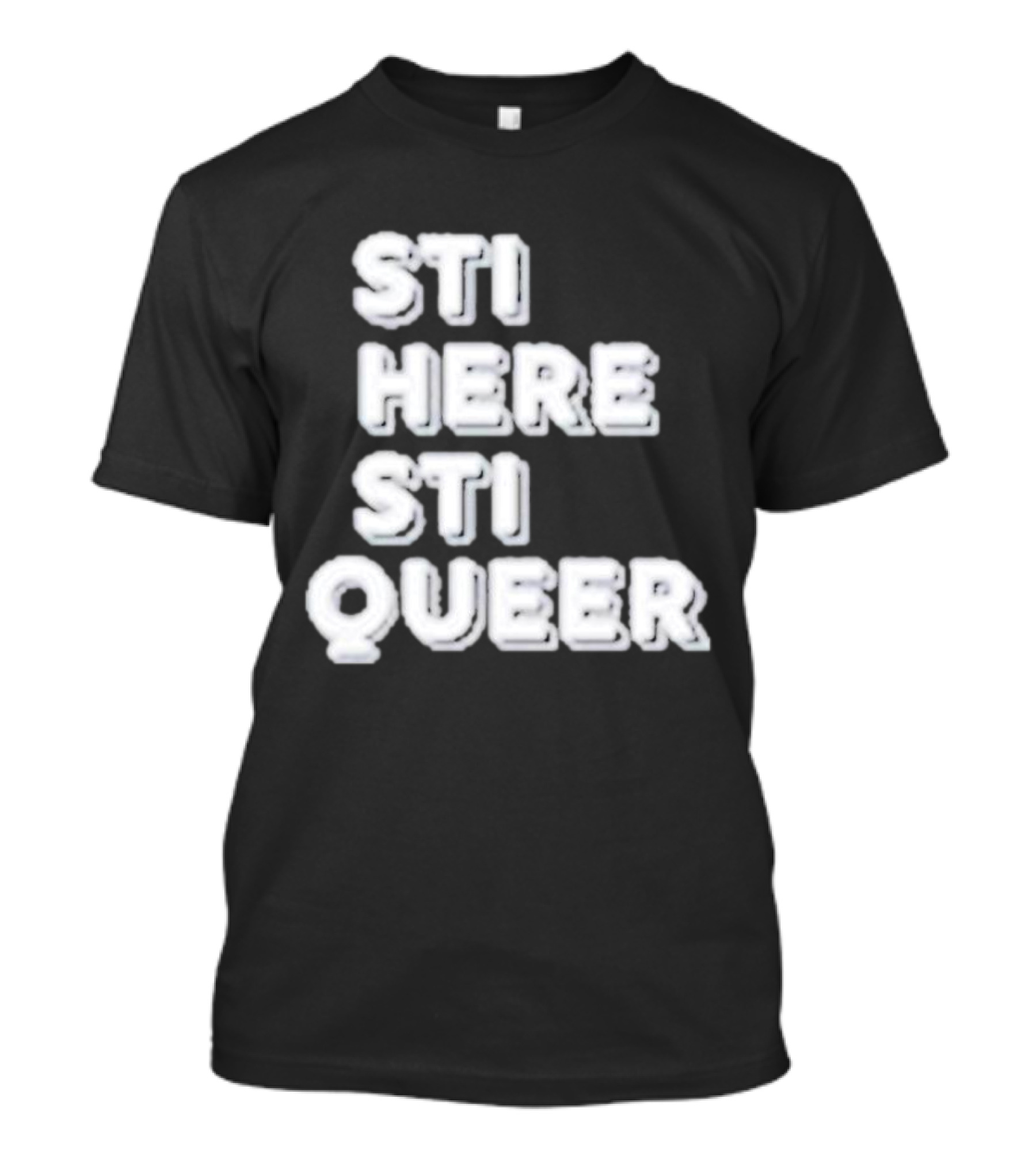 STI HERE STI QUEER T-Shirt